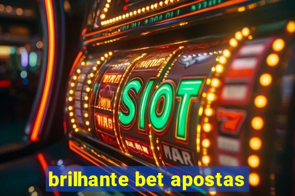 brilhante bet apostas